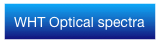 WHT Optical spectra